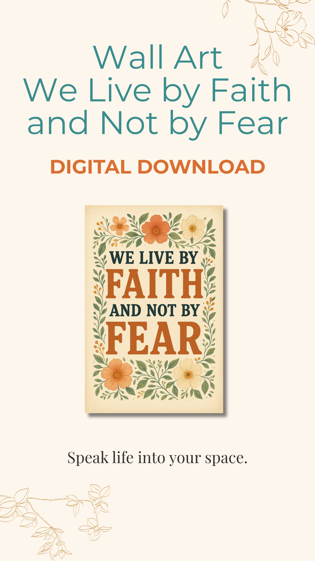 Printable Sign — We Live by Faith and Not by Fear